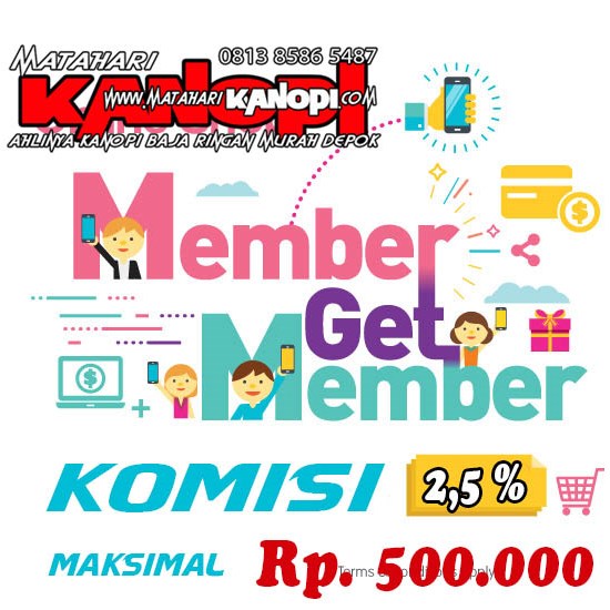 Promo Spesial untuk Pelanggan Setia Matahari Kanopi - Member Get Member Komisi 2,5%